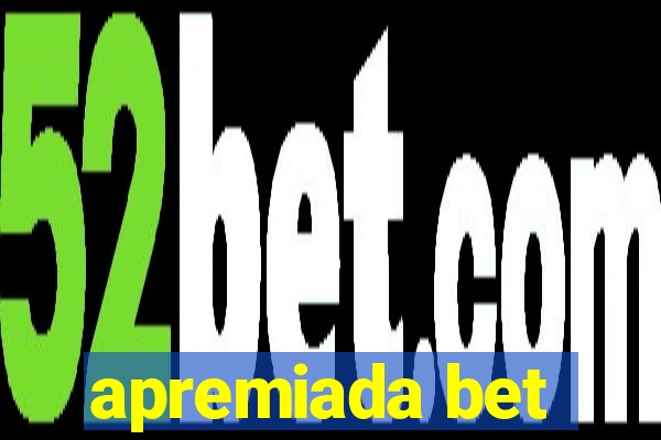 apremiada bet